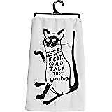 Primitves By Kathy Tea Towel - If Cats Could Talk, They Wouldn't