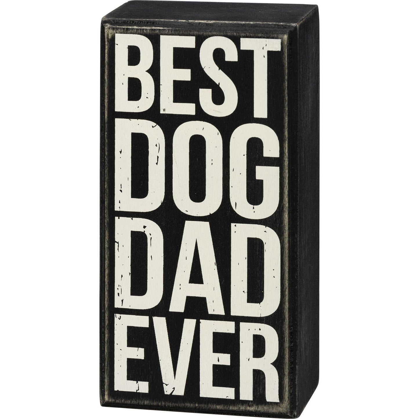 Primitives by Kathy Box Sign - Best Dog Dad Ever