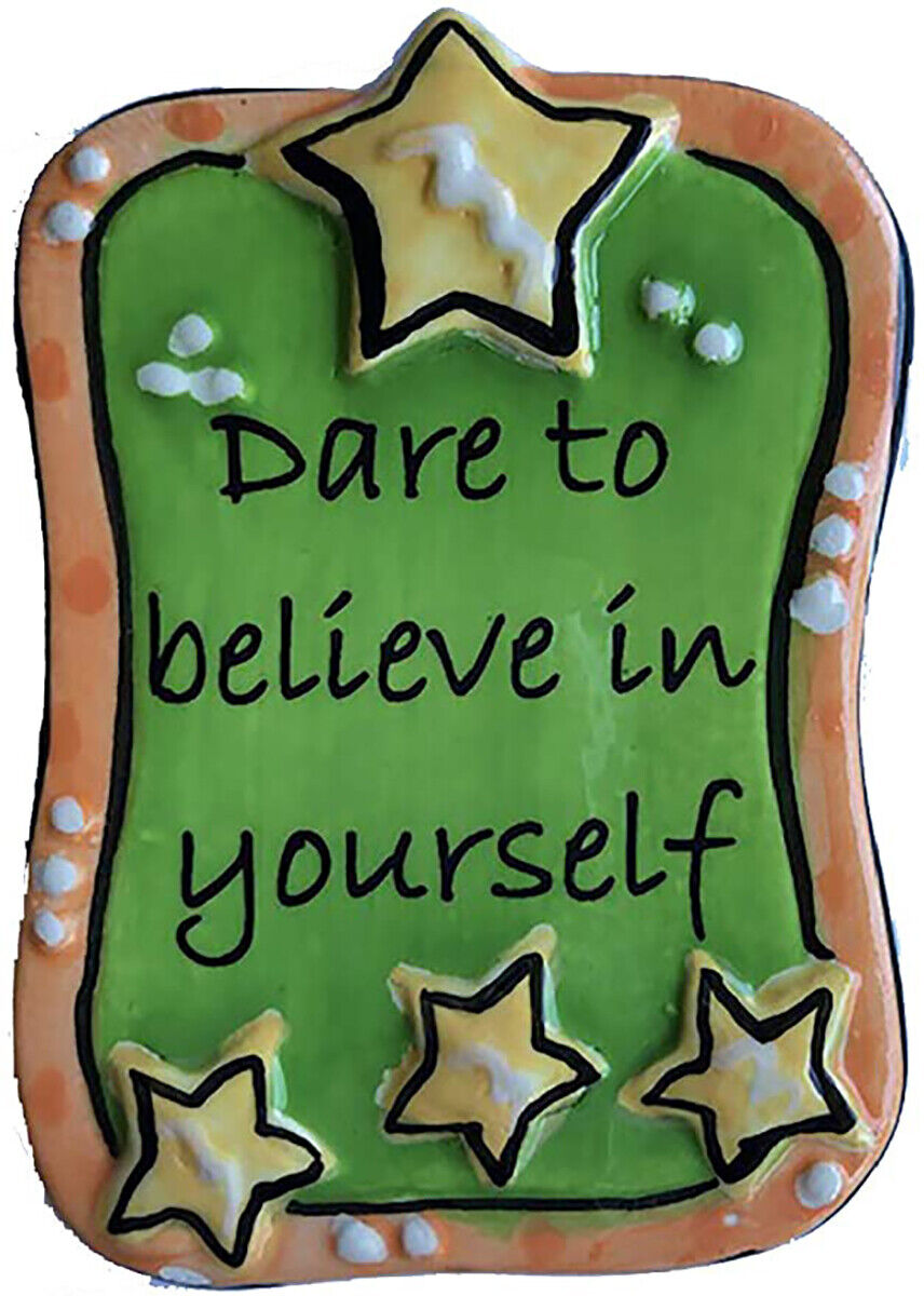 Tumbleweed Pottery Dare to Believe in Yourself Ceramic Magnet