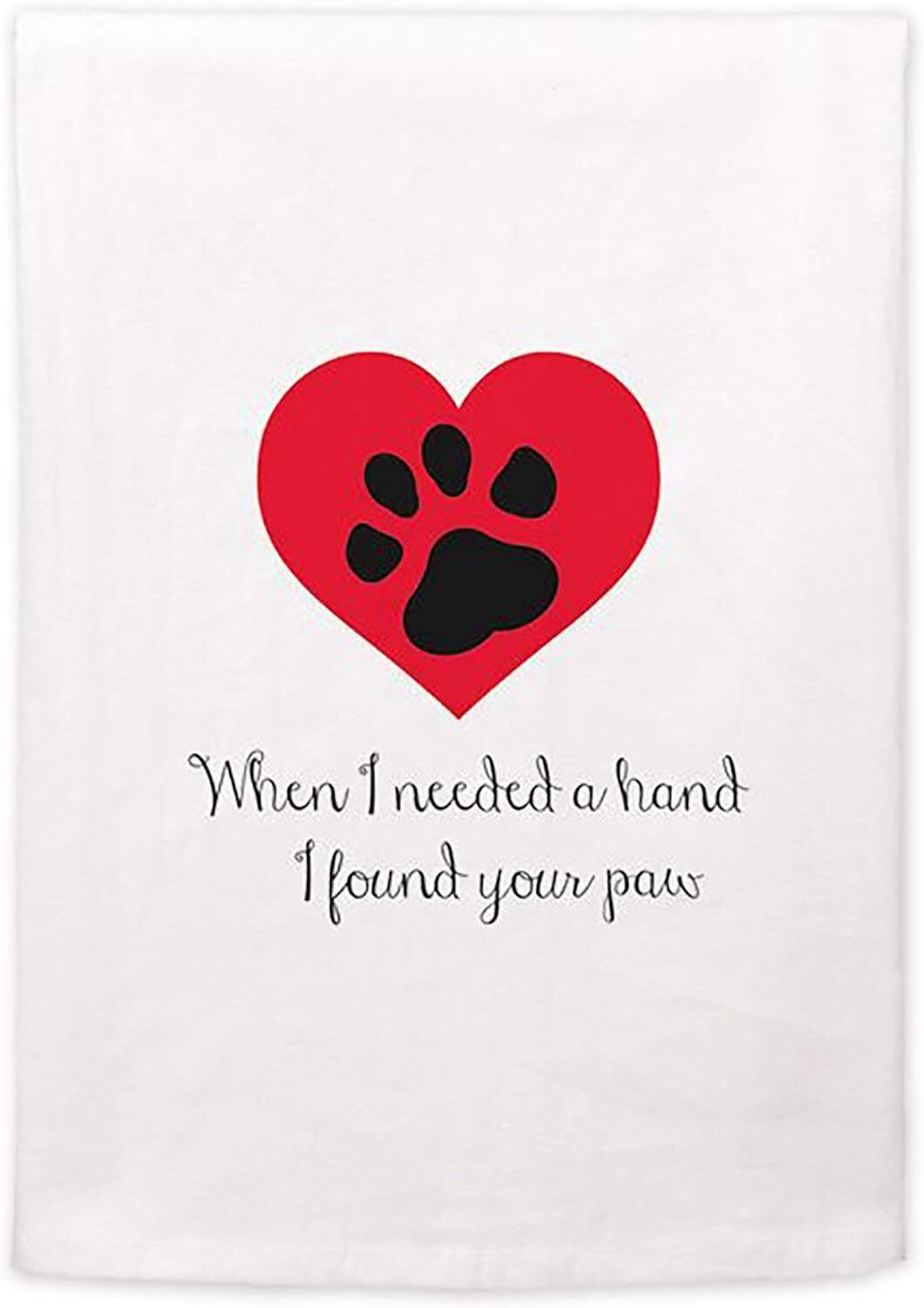 Mariasch Studios Kitchen Dish Towel - When I Needed a Hand I Found Your Paw