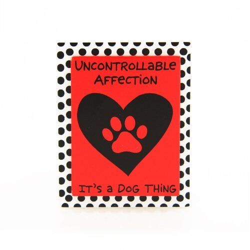 Dog Refrigerator Magnet Message: Uncontrollable Affection. ITS a DOG Thing