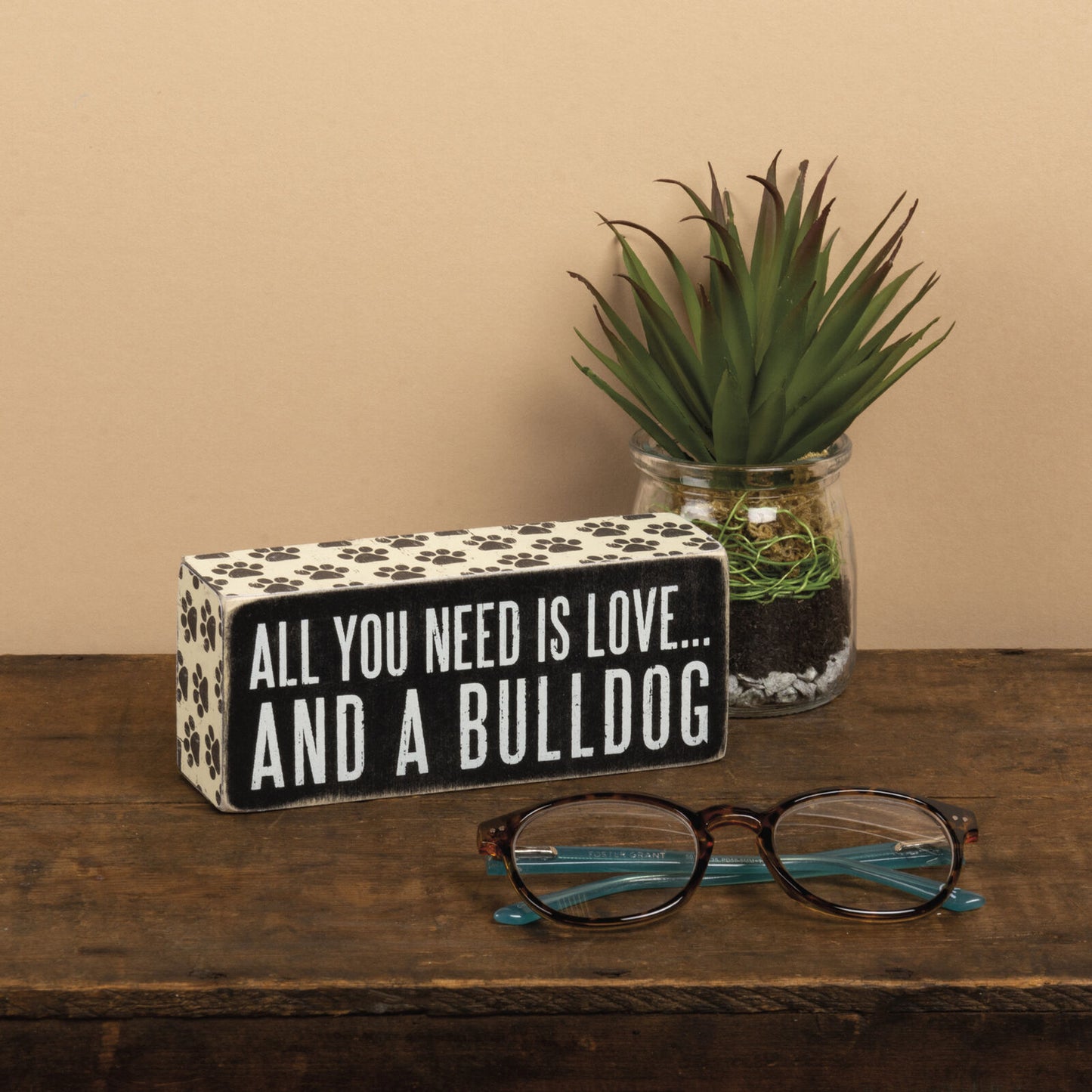 Primitives by Kathy Box Sign, All You Need is Love and a Bulldog