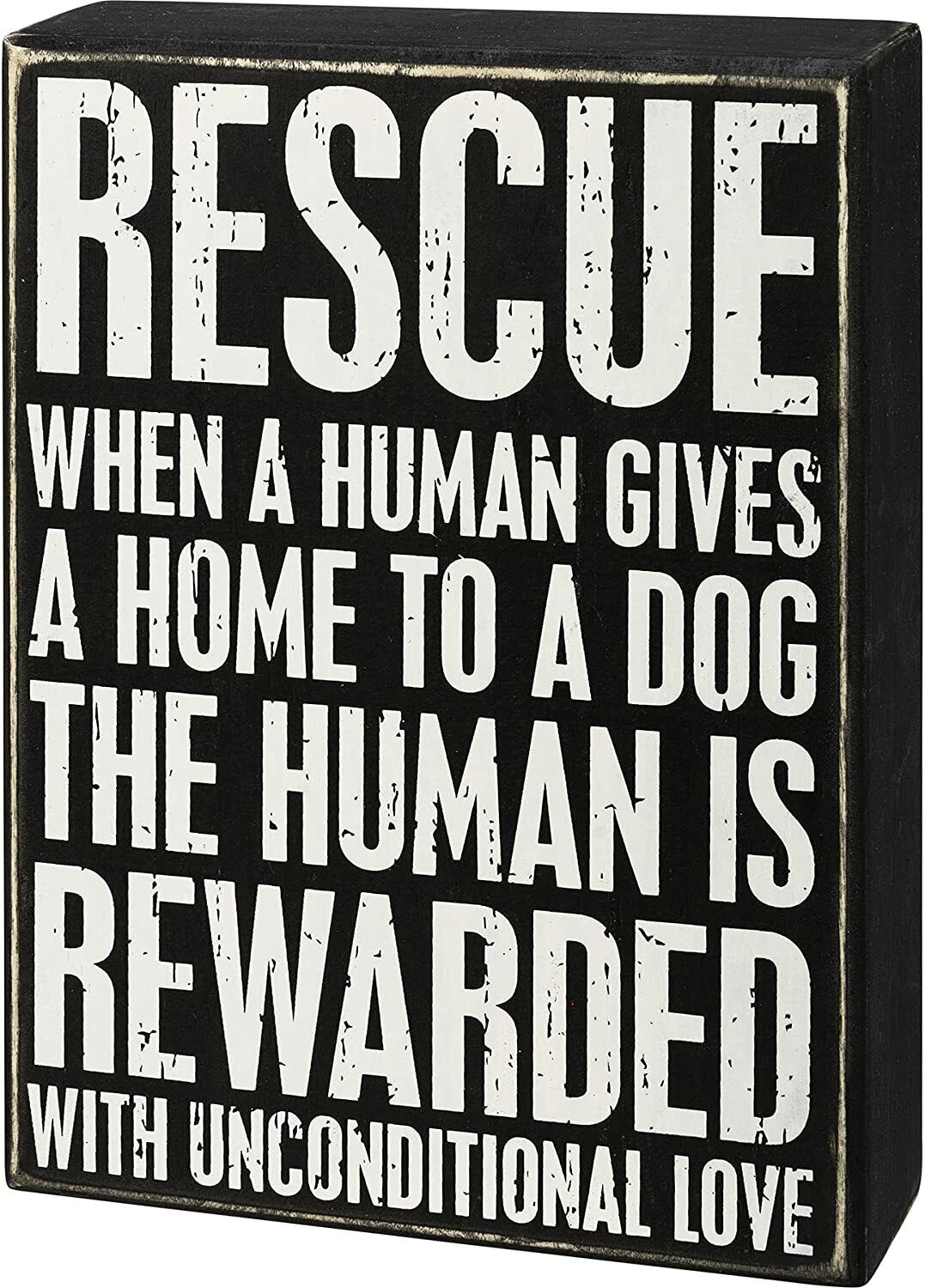 Primitives by Kathy Box Sign - Rescue Dog Unconditional Love