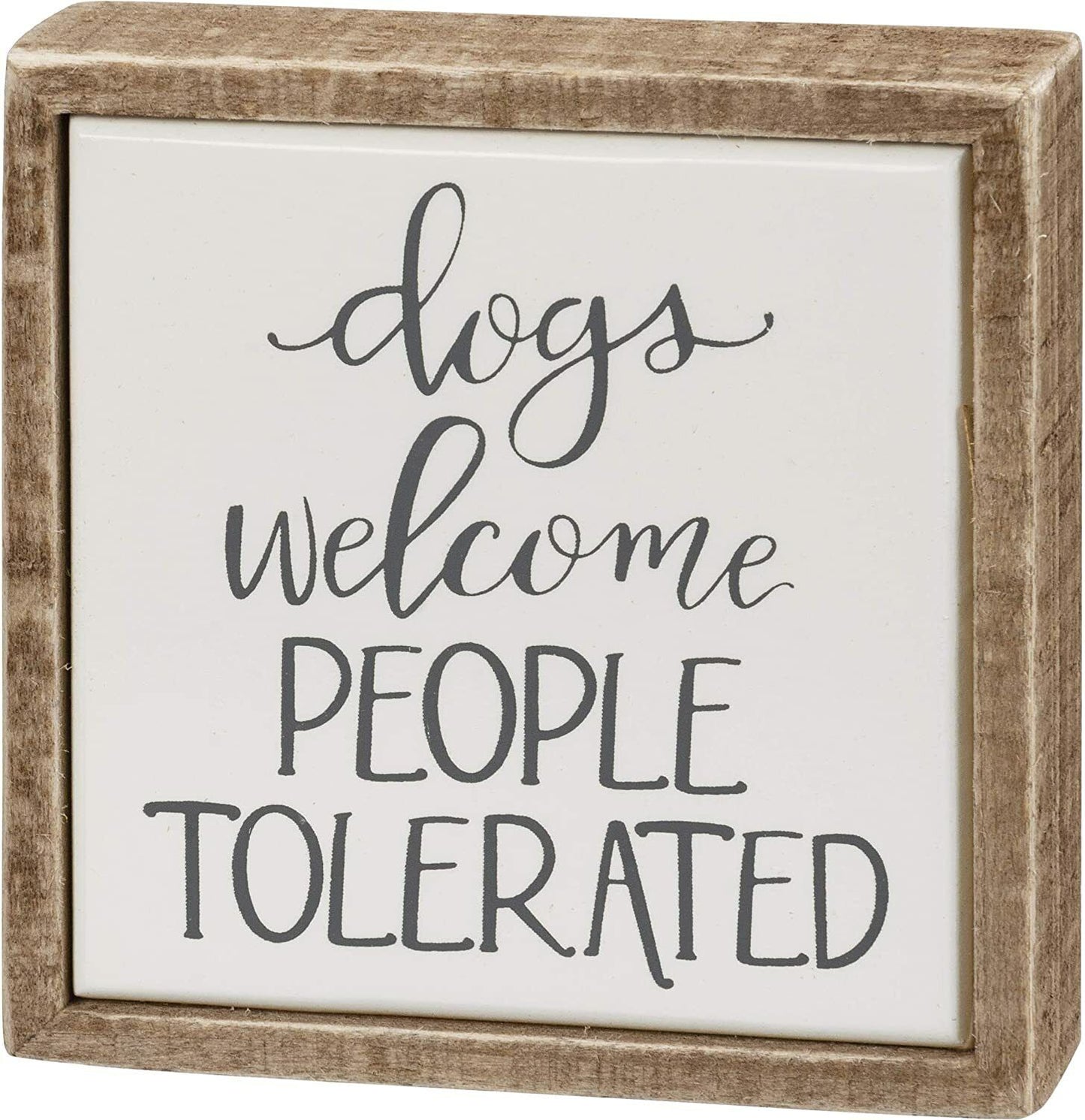 Primitives by Kathy Dogs Welcome People Tolerated Box Sign Mini, 4"