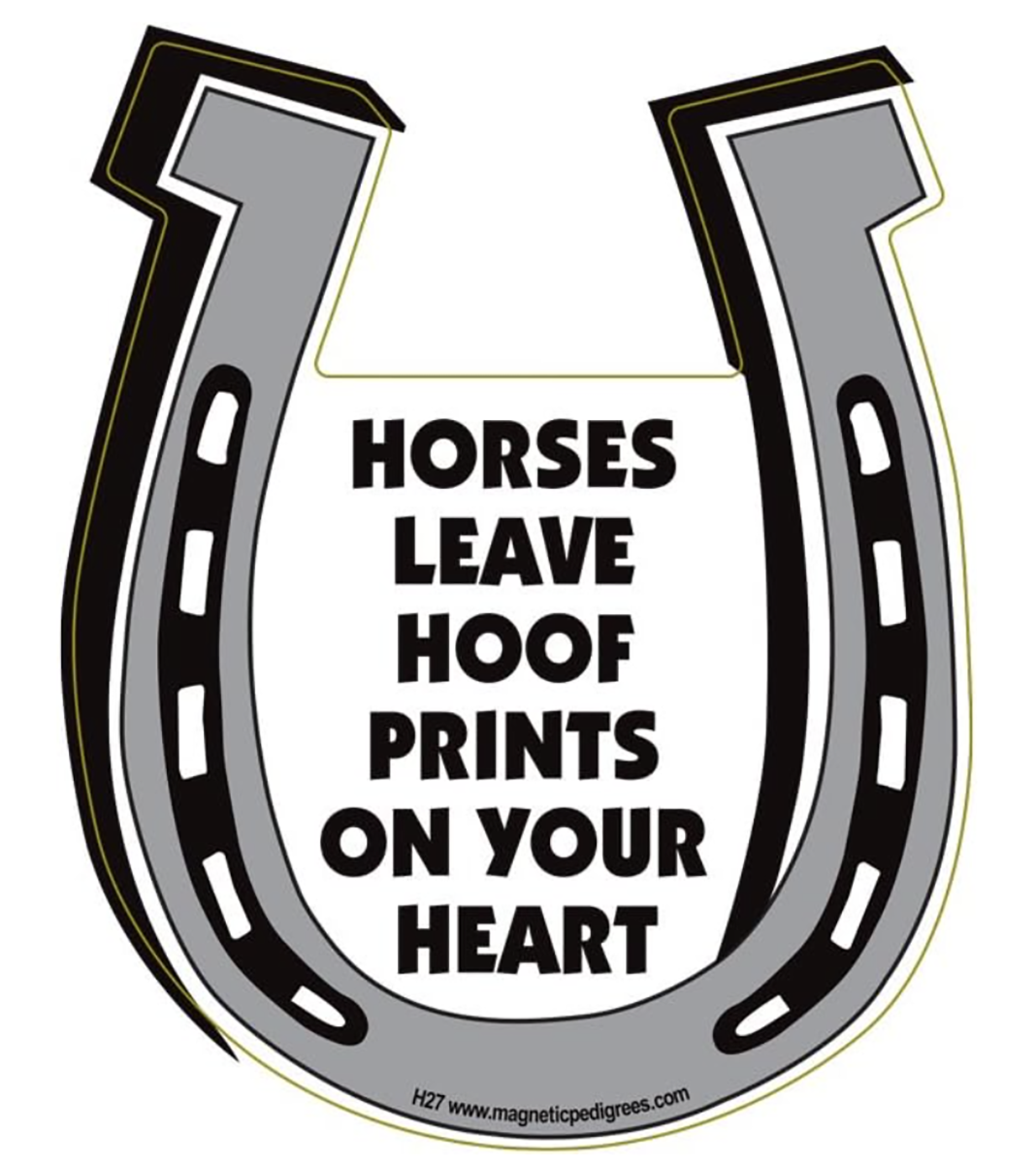 Horses Leave Hoof Prints on Your Heart Horseshoe Magnet for Car or Trailer