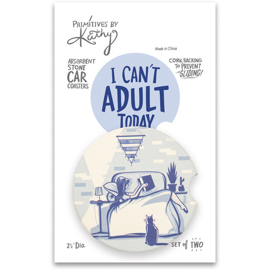 Primitives by Kathy Car Coasters - I Can't Adult Today