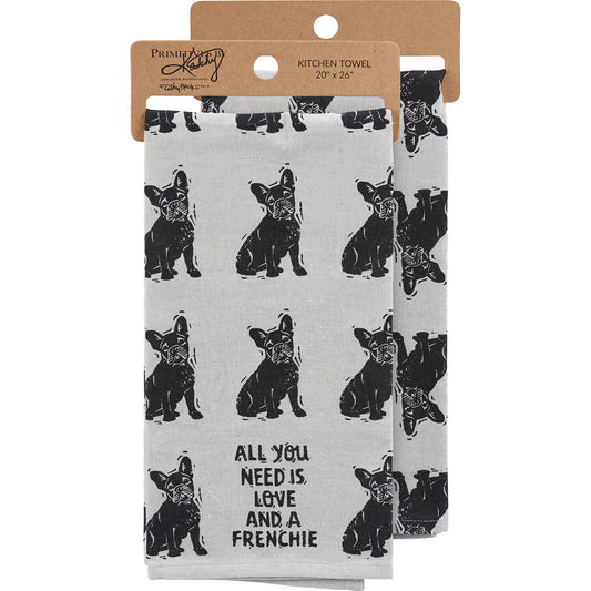 Primitives by Kathy Kitchen Towel - All You Need Is Love And A Frenchie
