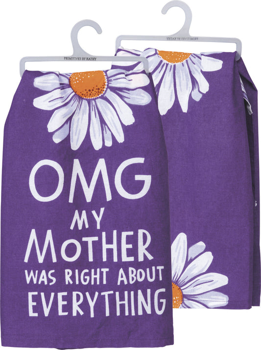 Primitves By Kathy Tea Towel - OMG My Mother was Right Purple Daisies