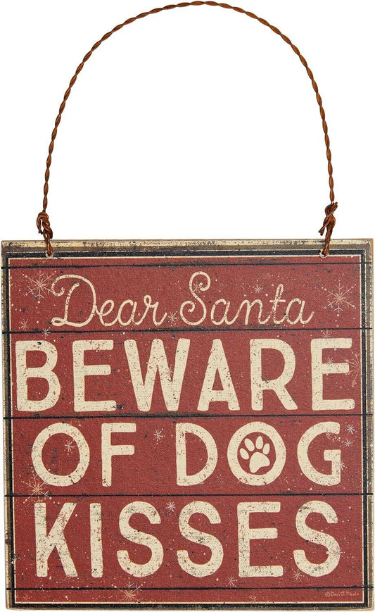 Primitives By Kathy Beware of Dog Kisses Wooden Christmas Ornament