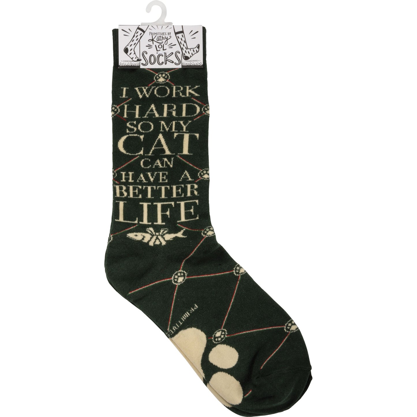 Primitives by Kathy Socks - I Work Hard So My Cat Can Have A Better Life