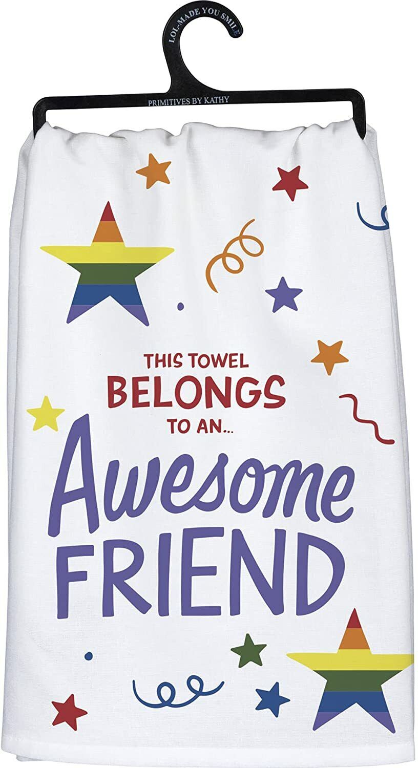 Primitives by Kathy Dish Towel - This Towel Belongs to an Awesome Friend, 28"