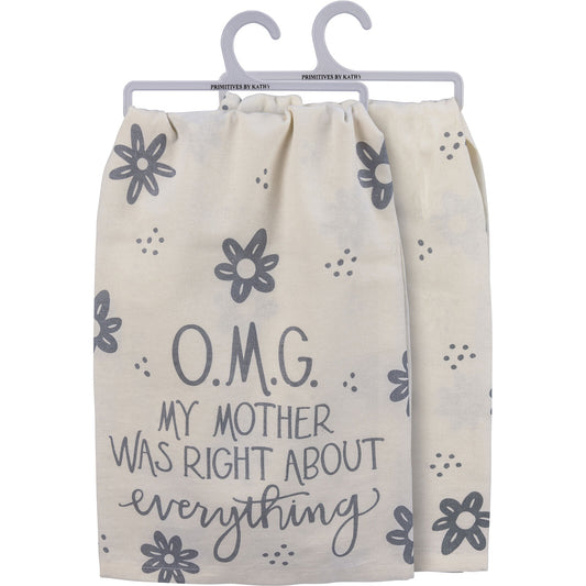 Primitives By Kathy Dish Towel, OMG My Mother was Right About Everything, 28"