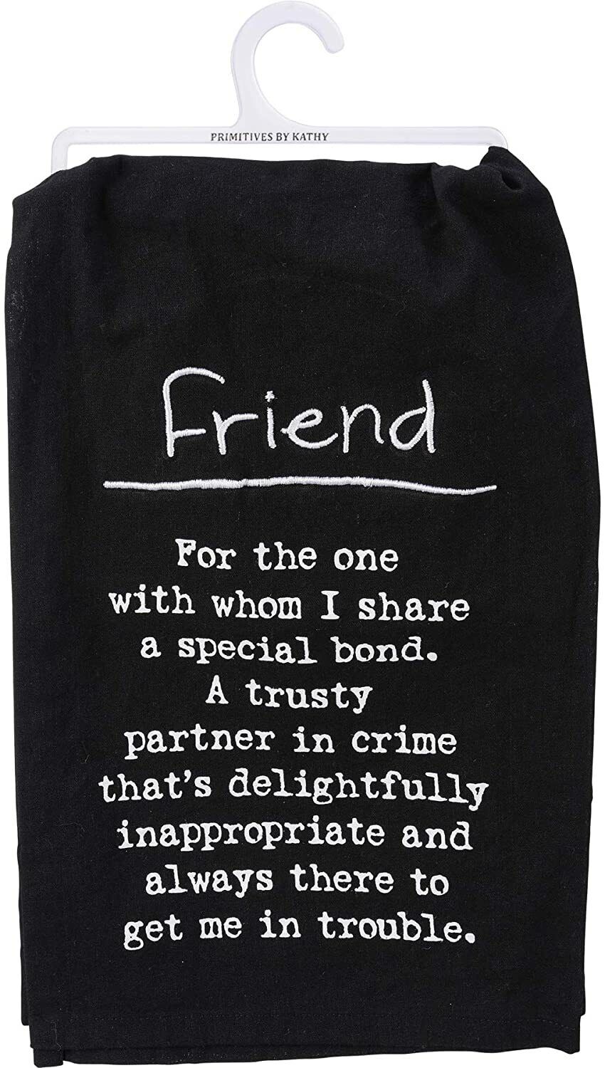 Primitives by Kathy Kitchen Embroidered Dish Towel - Definition: Friend