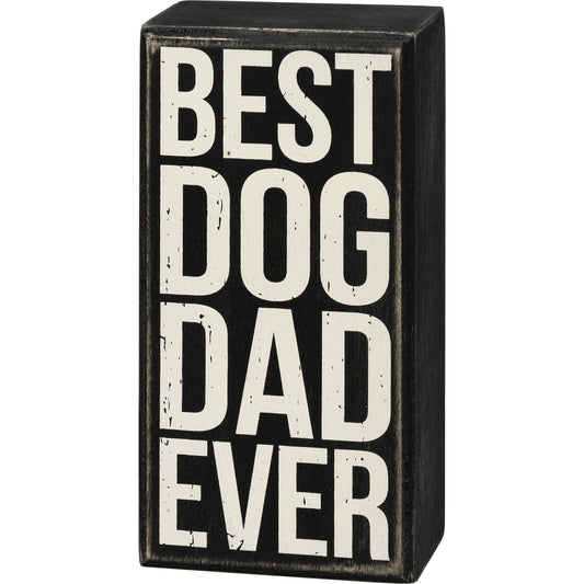 Primitives by Kathy Box Sign - Best Dog Dad Ever