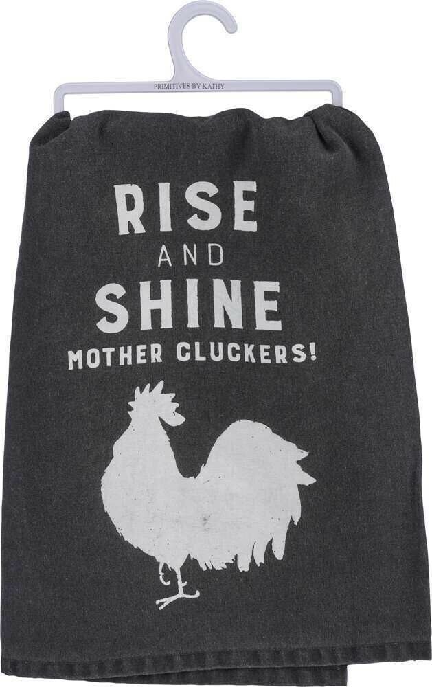 Primitives by Kathy Black Cotton Dish Towel, Rise and Shine Mother Cluckers,