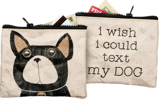 Primitives By Kathy Zipper Wallet - I Wish I Could Text My Dog