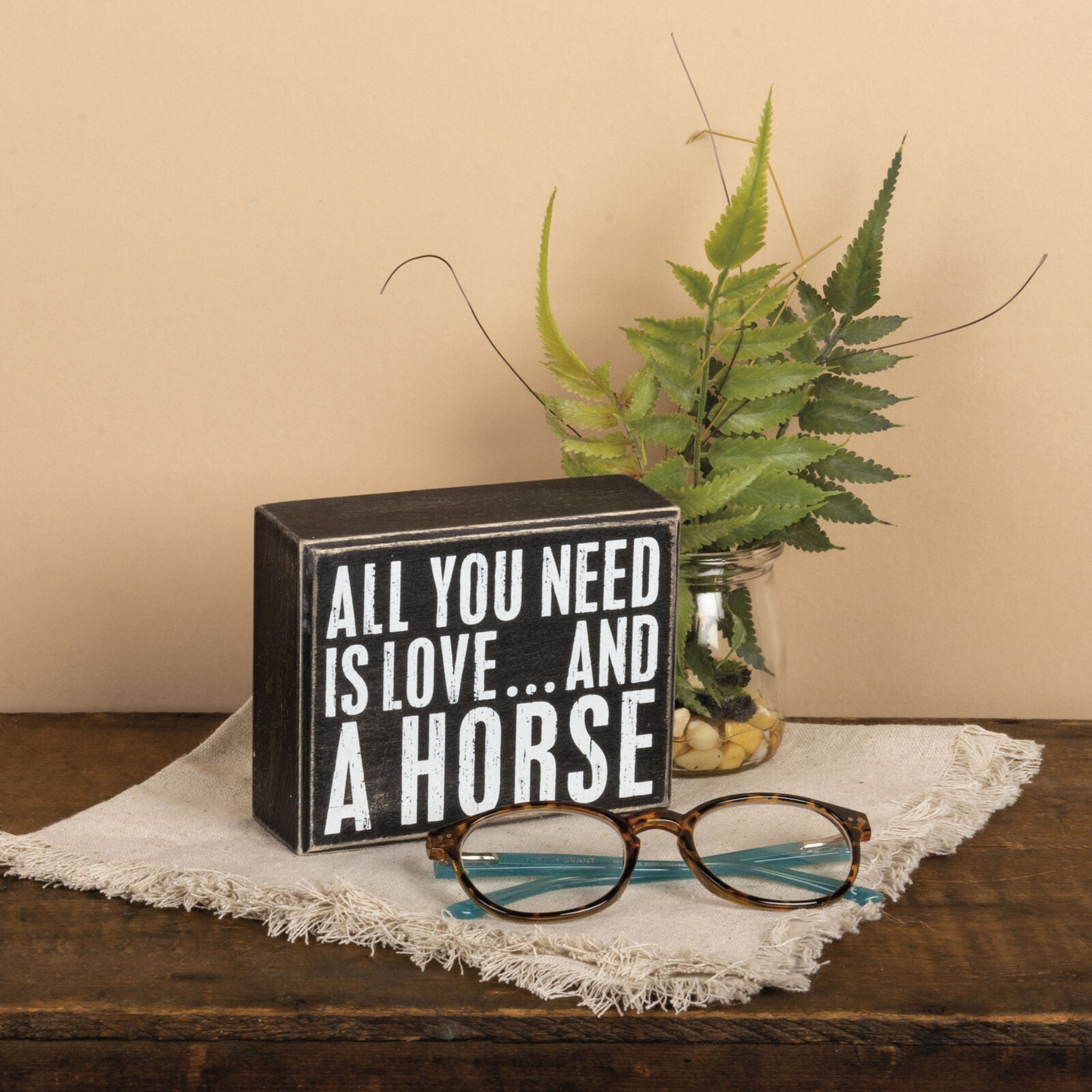Primitives by Kathy Box Sign, 5 x 4-Inches, All You Need is Love and a Horse