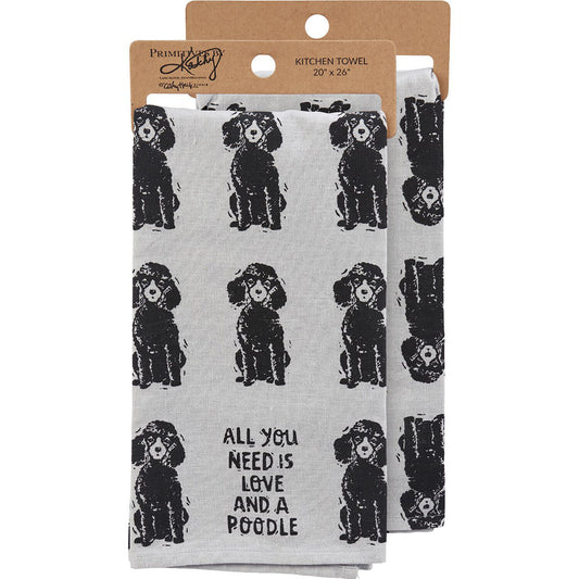 Primitives by Kathy Kitchen Towel - All You Need Is Love And A Poodle