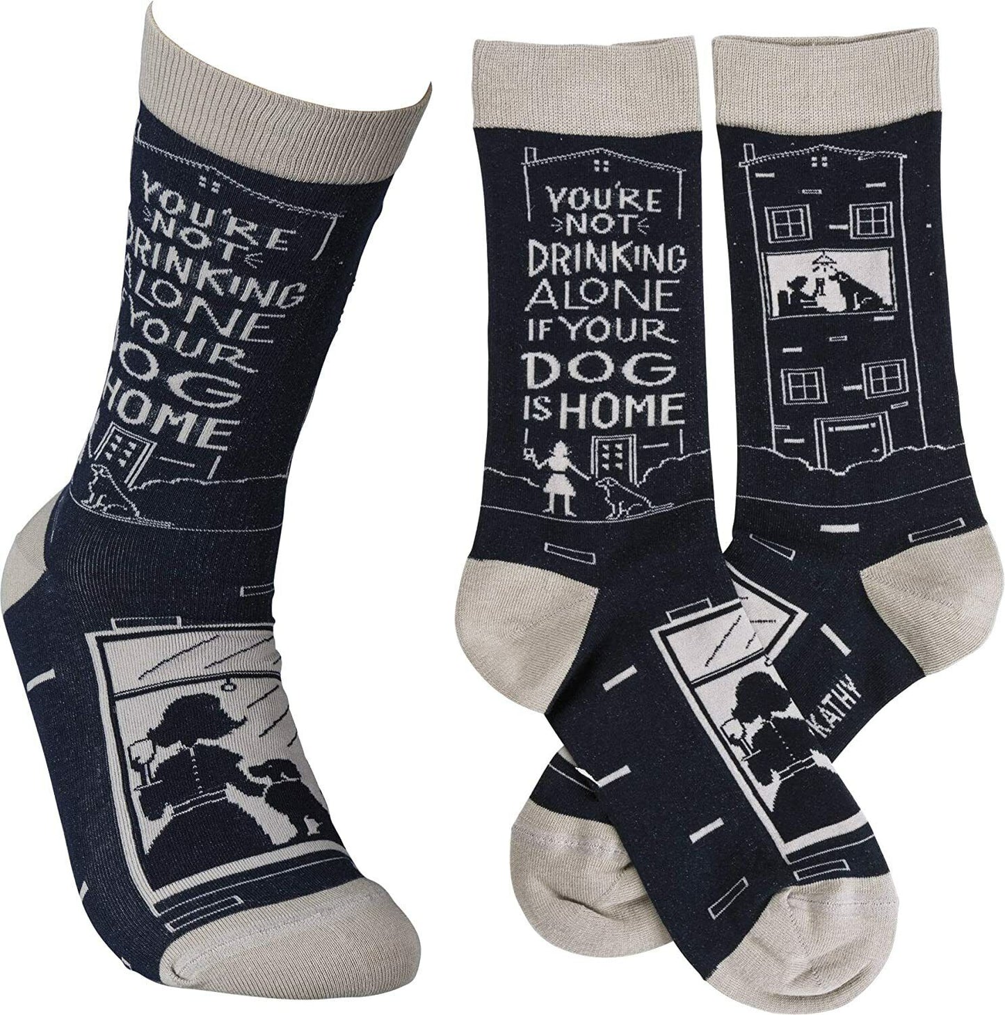 Primitives by Kathy Socks - Not Drinking Alone If Your Dog Is Home Socks
