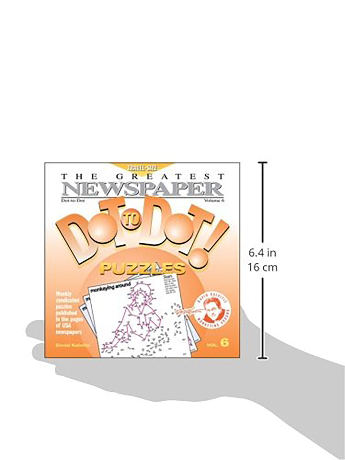 The Greatest Newspaper Dot-to-Dot Puzzles, Vol. 6