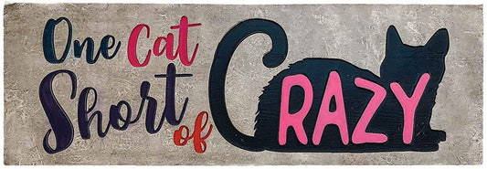 Spoontiques One Cat Short of Crazy Decorative Sign, 7.75"
