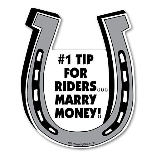 1 Tip for Riders ... Marry Money!