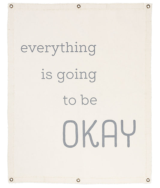 Ganz Canvas Wall Hanging - Everything is going to be okay, 24" W. x 30" H.