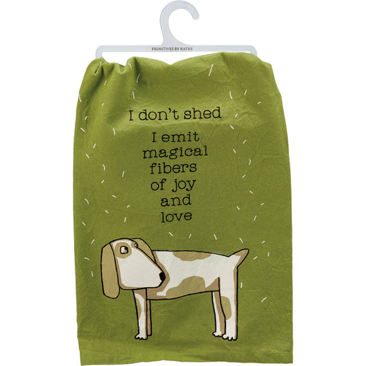 Primitives by Kathy Kitchen Towel - Dog, I Don't Shed, I Emit Magical Fibers