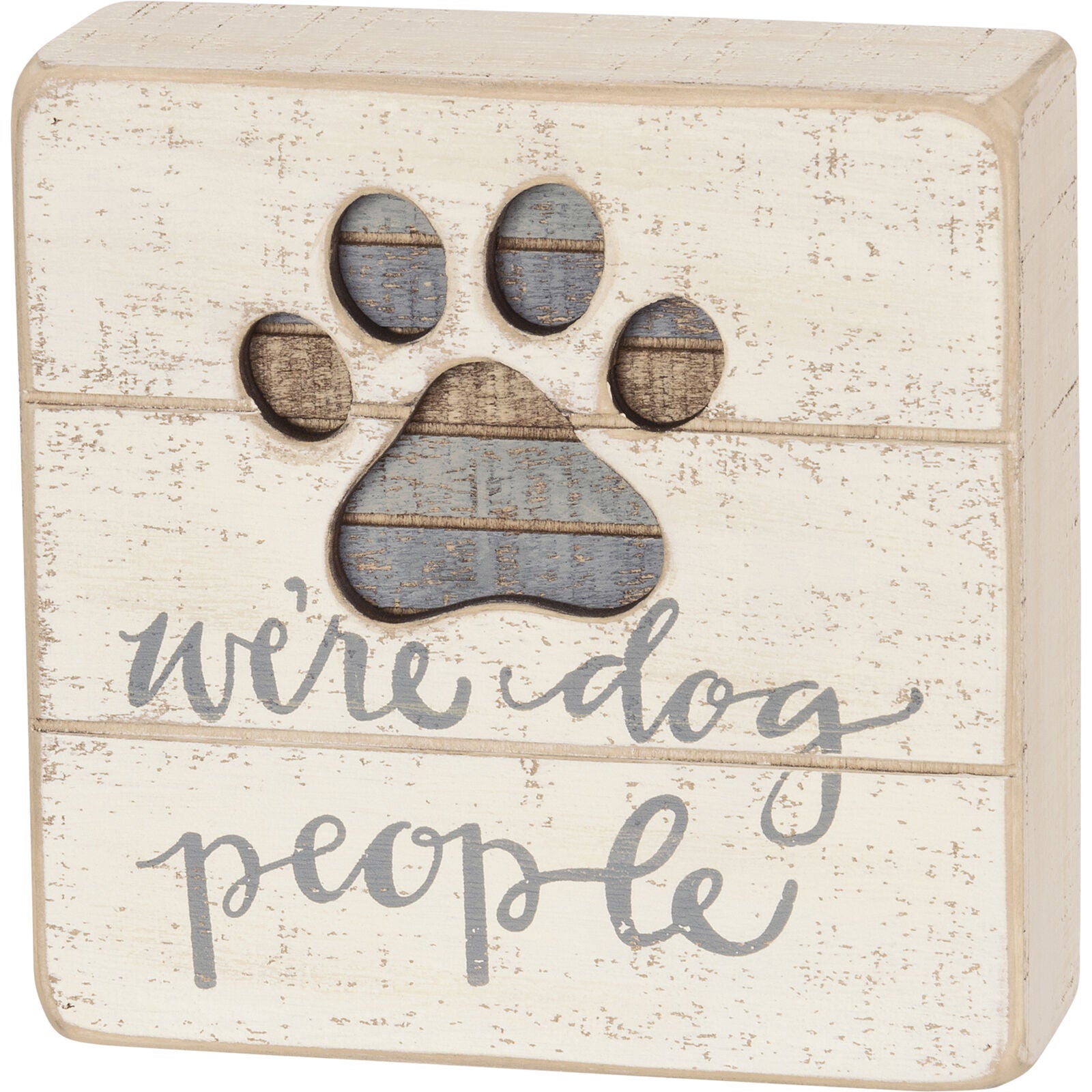 Primitives by Kathy Hand-Lettered Slat Box Sign, We're Dog People, 5 x 5 inches