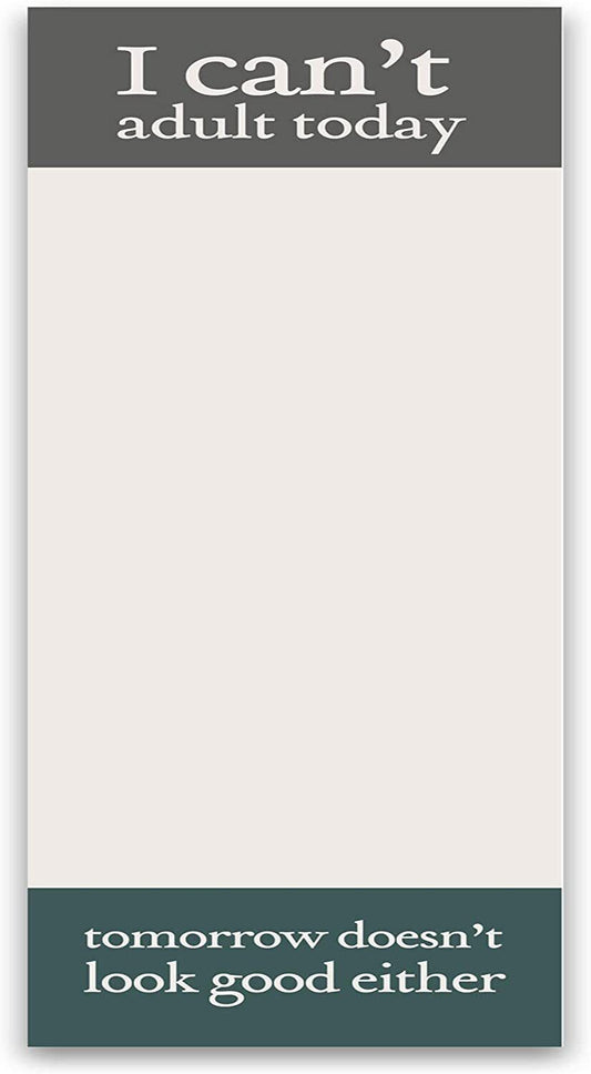 Primitives by Kathy List Magnetic Notepad 60 pg - I Can't Adult Today 9.5"