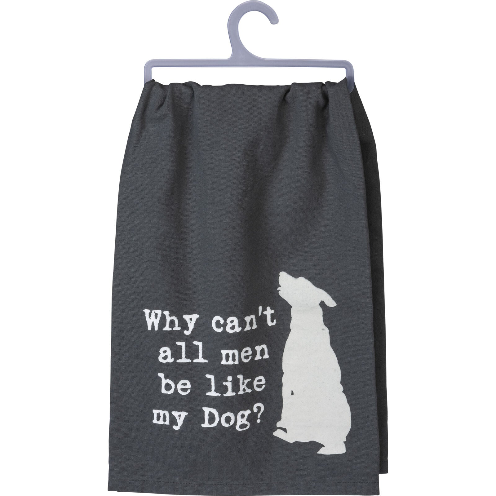 Primitives by Kathy Dish Towel - Why Can't All Men Be Like My Dog