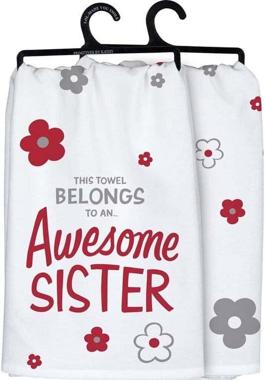 Primitives by Kathy Dish Towel - This Towel Belongs to an Awesome Sister, 28"