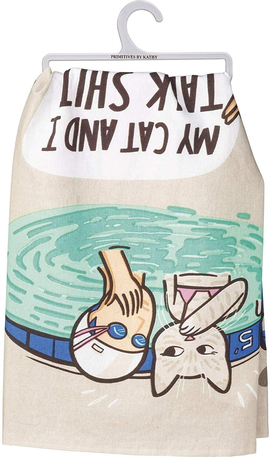 Primitives by Kathy Kitchen Dish Towel - My Cat and I Talk About You