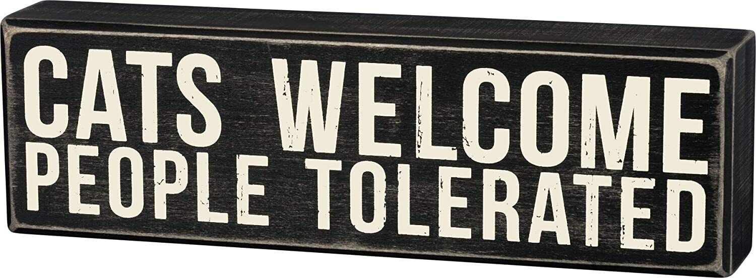 Primitives by Kathy Box Sign, 10 x 3-Inches, Cats Welcome People Tolerated