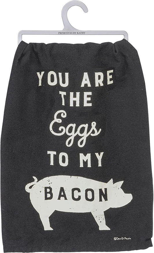 Primitives by Kathy You are The Eggs to My Bacon Decorative Kitchen Towel