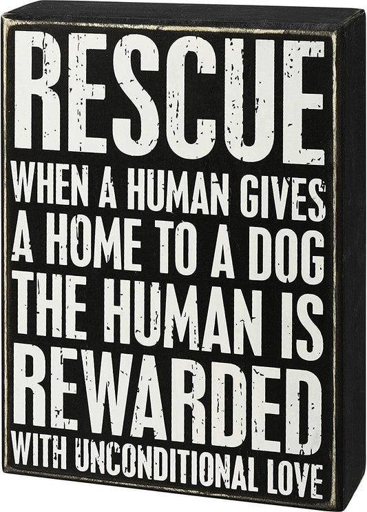 Primitives by Kathy Box Sign - Rescue Dog Unconditional Love