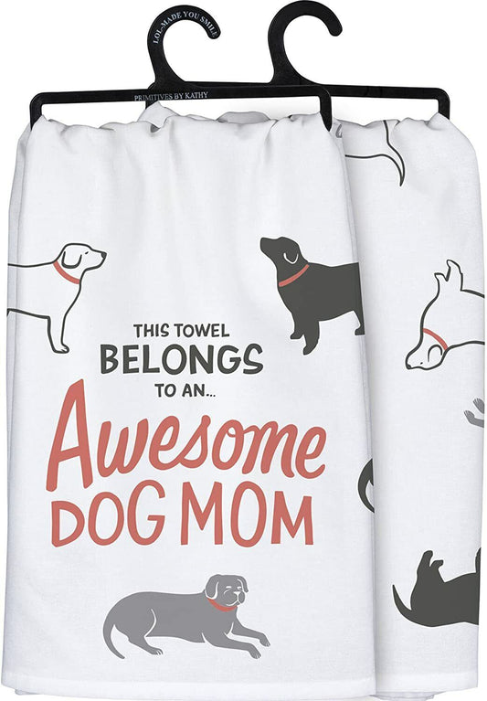 Primitives by Kathy Dish Towel - This Towel Belongs to an Awesome Dog Mom, 28"