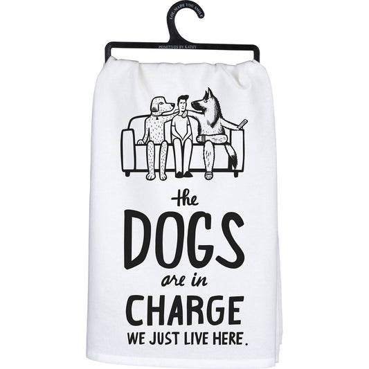 Primitves By Kathy Dish Towel, 28", The Dogs are in Charge, We Just Live Here