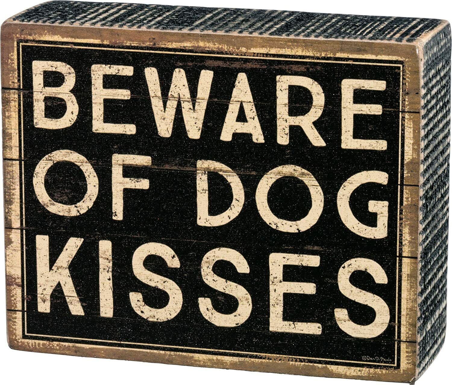 Primitives by Kathy Distressed Box Sign, Beware of Dog Kisses