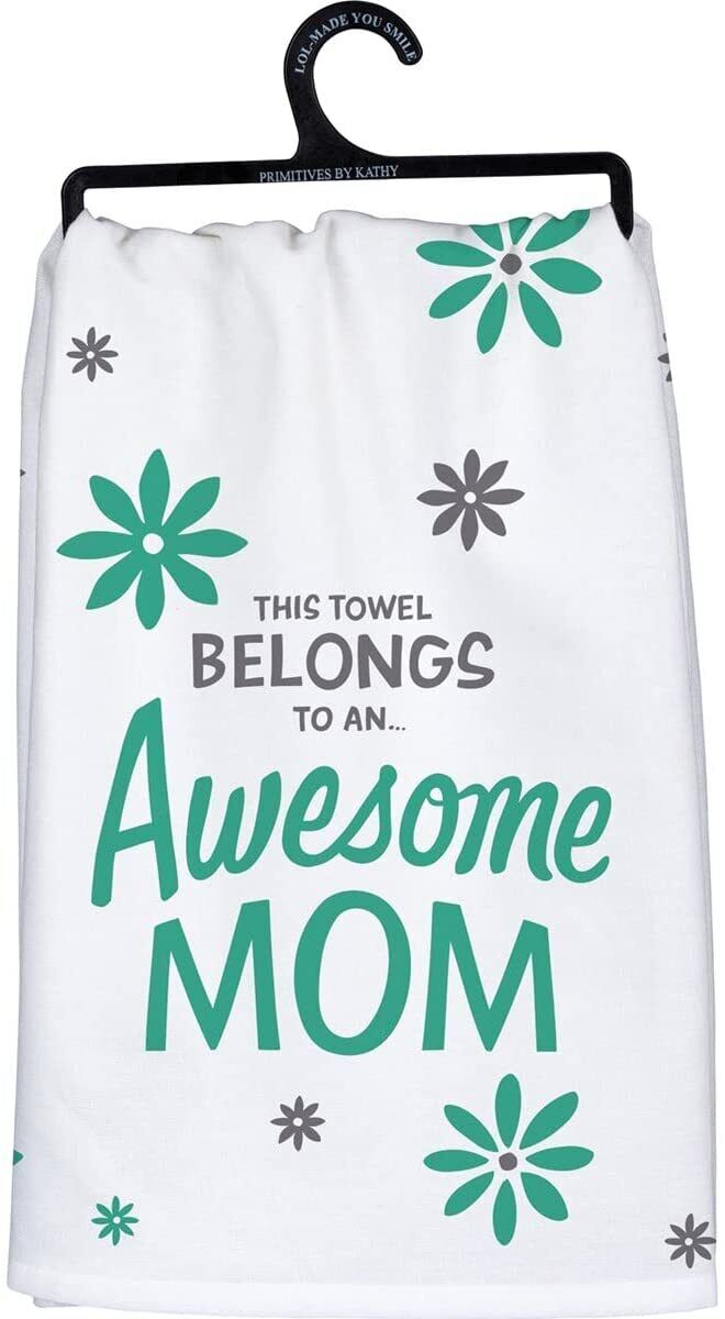 Primitives by Kathy Dish Towel - This Towel Belongs to an Awesome Mom, 28"