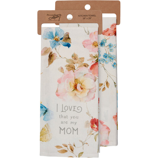 Primitives by Kathy Kitchen Towel - I Love That You Are My Mom