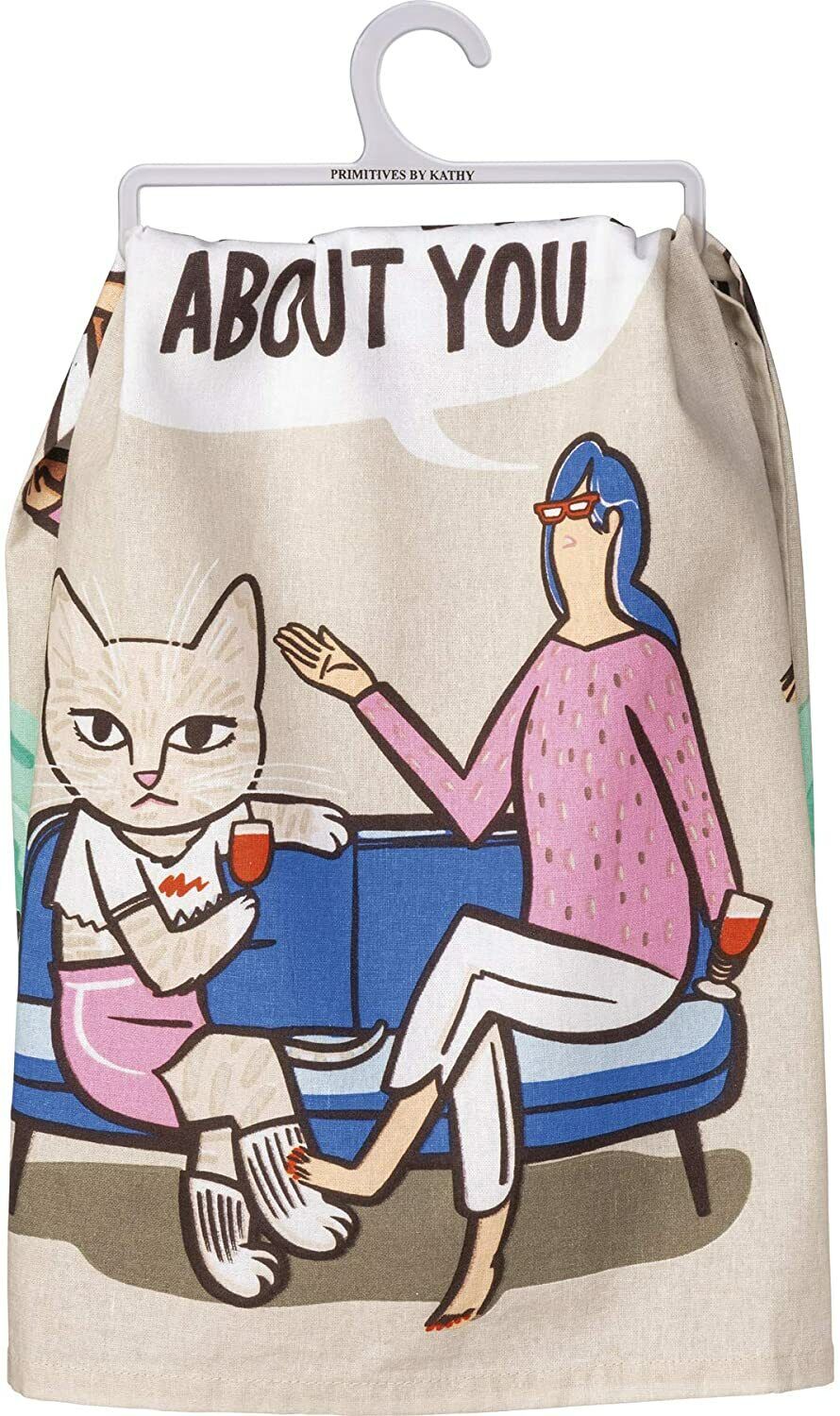 Primitives by Kathy Kitchen Dish Towel - My Cat and I Talk About You