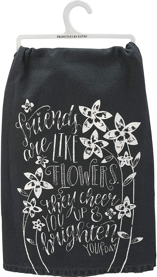 Primitives by Kathy Dish Towel - 112934 Friends are Like Flowers, 28"