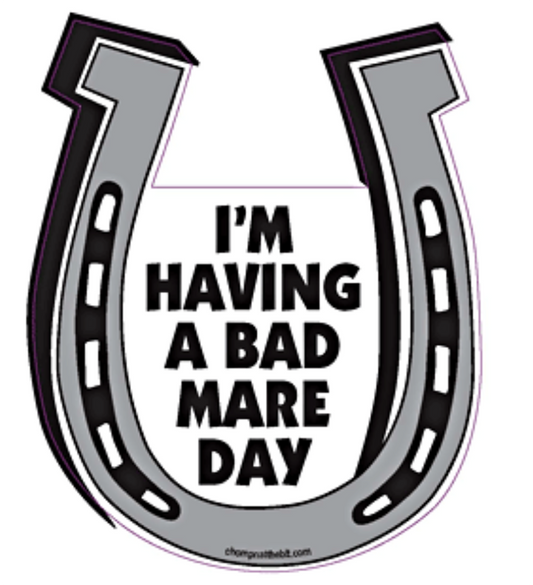I'm Having a Bad Mare Day Horseshoe Magnet for Car or Trailer