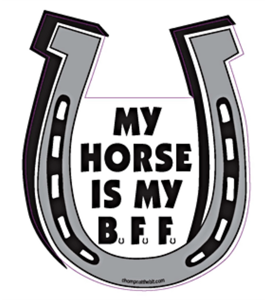 My Horse Is My B.F.F. Magnet Horseshoe Magnet for Car or Trailer